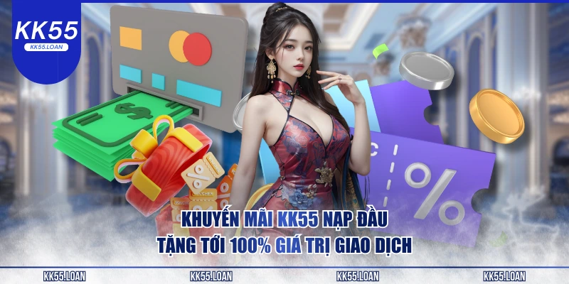 Khuyến mãi KK55 nạp đầu 
