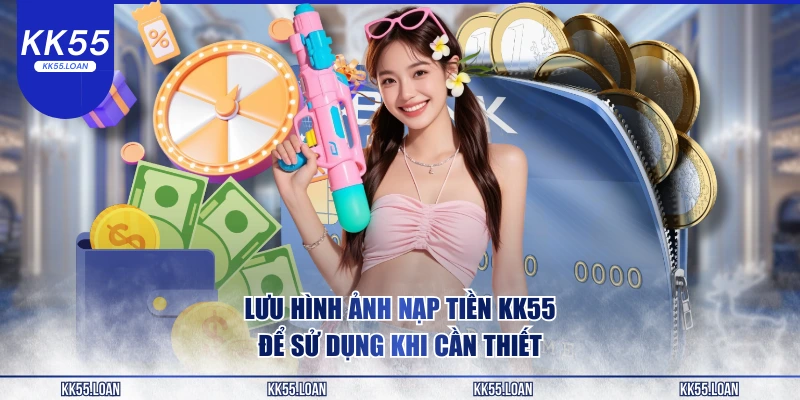 Lưu lại hình ảnh chuyển khoản nạp tiền thành công 